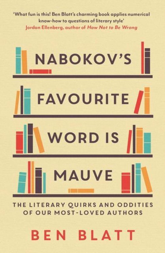 Nabokov's Favourite Word Is Mauve The literary quirks and od ... - cover