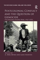 The Routledge Global 1960s and 1970s Series- Postcolonial Conflict and the Question of Genocide