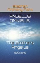Angelus Omnibus: The Brothers Angelus