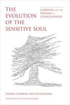 The Evolution of the Sensitive Soul – Learning and the Origins of Consciousness