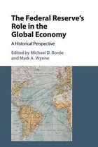 Studies in Macroeconomic History-The Federal Reserve's Role in the Global Economy