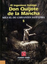 Fondo 2000 5 - El ingenioso hidalgo don Quijote de la Mancha, 5