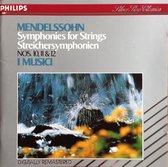 Mendelssohn Symphonies for Strings Nos. 10,11, & 12  I Musici