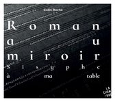 Colin Roche - Roman Au Miroir. Sisyphe A Ma Table (CD)