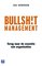 Bullshit management, terug naar de essentie van organisaties - Jos Verveen