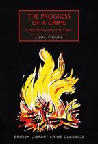 The Progress of a Crime A Fireworks Night Mystery British Library Crime Classics