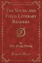 The Young and Field Literary Readers, Vol. 5 (Classic Reprint)