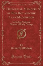 Historical Memoirs of Rob Roy and the Clan MacGregor