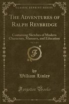 The Adventures of Ralph Reybridge, Vol. 1 of 4