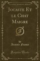 Jocaste Et Le Chat Maigre (Classic Reprint)