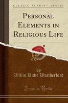 Personal Elements in Religious Life (Classic Reprint)