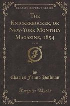 The Knickerbocker, or New-York Monthly Magazine, 1854, Vol. 43 (Classic Reprint)