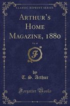 Arthur's Home Magazine, 1880, Vol. 48 (Classic Reprint)