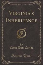 Virginia's Inheritance (Classic Reprint)