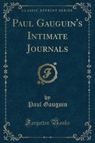 Paul Gauguin's Intimate Journals (Classic Reprint)