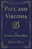 Paul and Virginia (Classic Reprint)