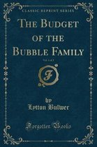 The Budget of the Bubble Family, Vol. 1 of 2 (Classic Reprint)