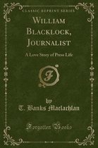 William Blacklock, Journalist