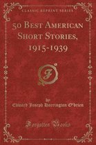 50 Best American Short Stories, 1915-1939 (Classic Reprint)