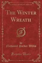 The Winter Wreath (Classic Reprint)