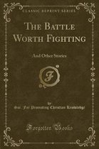 The Battle Worth Fighting