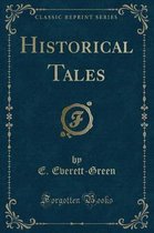 Historical Tales (Classic Reprint)