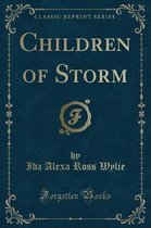Children of Storm (Classic Reprint)