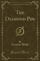 The Diamond Pin (Classic Reprint)