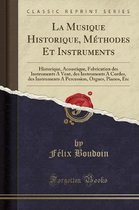 La Musique Historique, Methodes Et Instruments