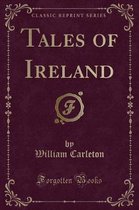 Tales of Ireland (Classic Reprint)