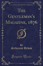 The Gentleman's Magazine, 1876, Vol. 16 (Classic Reprint)