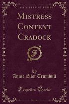 Trumbull, A: Mistress Content Cradock (Classic Reprint)