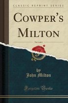 Cowper's Milton, Vol. 4 of 4 (Classic Reprint)