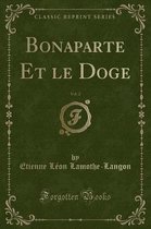 Bonaparte Et Le Doge, Vol. 2 (Classic Reprint)