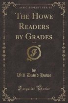 The Howe Readers by Grades, Vol. 6 (Classic Reprint)