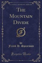 The Mountain Divide (Classic Reprint)