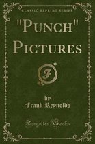 Punch Pictures (Classic Reprint)