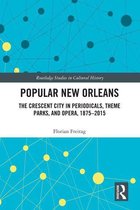 Routledge Studies in Cultural History - Popular New Orleans