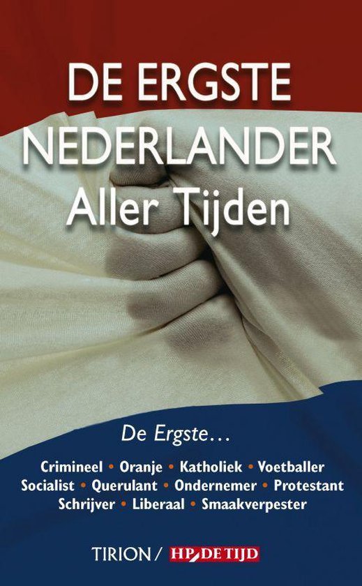 Cover van het boek 'De Ergste Nederlander Aller Tijden'