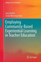 Employing Community Based Experiential Learning in Teacher Education