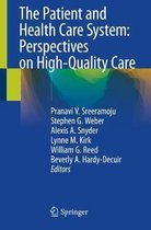 The Patient and Health Care System Perspectives on High Quality Care