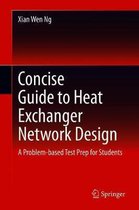 Concise Guide to Heat Exchanger Network Design