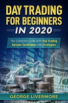 Day Trading For Beginners Guide 1 - Day Trading for Beginners in 2020: The Complete Guide with Day Trading Options Techniques and Strategies