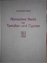 Romisches Recht Bei Tertullian Und Cyprian