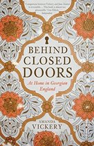 Behind Closed Doors – At Home in Georgian England