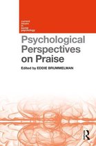 Current Issues in Social Psychology - Psychological Perspectives on Praise
