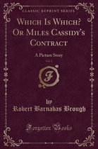 Which Is Which? or Miles Cassidy's Contract, Vol. 2