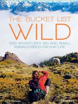 ISBN Bucket List. Wild : 1,000 Adventures Big and Small : Animals, Birds, Fish, Nature, Voyage, Anglais, Couverture rigide, 416 pages