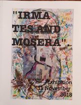 Irma Tes and Mosera exibition 2018
