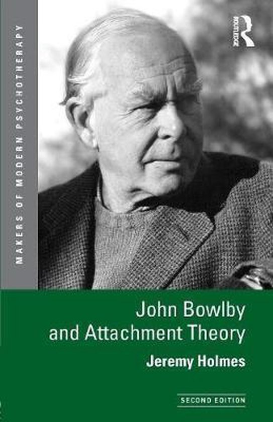 John Bowlby Attachment Theory 9780415629034 Jeremy Holmes
